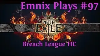 Let's Play: Path Of Exile - Breach League Hardcore - Enduring - Episode 97