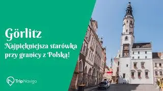 Görlitz 🇩🇪 Miasto jak z filmu! Najpiękniejsza starówka przy granicy z Polską