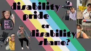 DISABILITY PRIDE (and shame) | My Relationship with Dynamic Disability