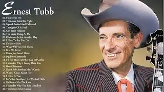 Ernest Tubb`s Greatest Hits || The Best Of Ernest Tubb