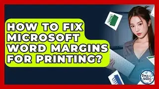 How To Fix Microsoft Word Margins For Printing? - Docs and Sheets Pro