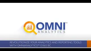 Revolutionize Your Analytics and Reporting Tools with OmniAnalytics&trade; D365 BC [Video 1 of 5]