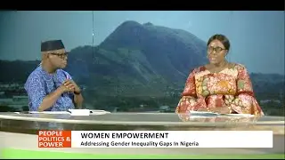 PEOPLE, POLITICS AND POWER.SEPTEMBER 12, 2022: ADDRESSING GENDER INEQUALITY GAPS IN NIGERIA.