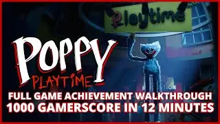 Poppy Playtime: Chapter 1 - 100% Full Game Achievement Walkthrough (1000 GAMERSCORE IN 12 MINUTES)
