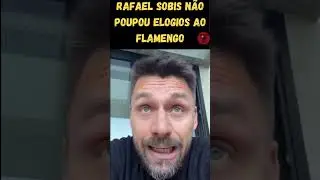 🗣️ Rafael Sobis exalta o Flamengo e exp&otilde;e a diferen&ccedil;a para os outros clubes