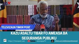 KAZU ASALTU TIBAR FO AMEASA BA SEGURANSA PUBLIKU