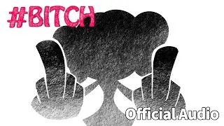 Luna - # ビッチ (# Bitch) - (Official Audio)