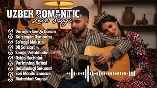 Uzbek Acoustic Love Songs — Pure Romantic Sessions