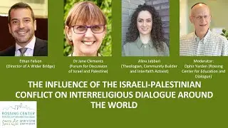 The Influence of The Israeli-Palestinian Conflict on Interreligious Dialogue Around the World