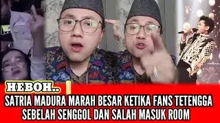 HEBOH.. ❗SATRIA MADURA LIVE MENGAMUK SAAT FANS TETANGGA SALAH MASUK ROOM VALEN. 