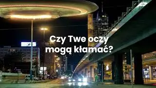 Czy Twe oczy mogą kłamać? Przekonaj się w Vision Express!