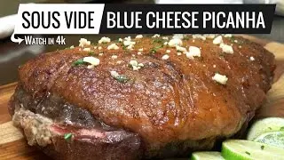 Sous Vide Picanha with Blue Cheese Experiment - Total Success! Blue Cheese Steak Recipe