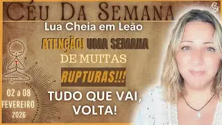 Céu da Semana | URANO DIRETO e MUITO ATIVO  | MUITAS QUEBRAS e CORTES ESTÃO VINDO | 02 a 08 Fev/26