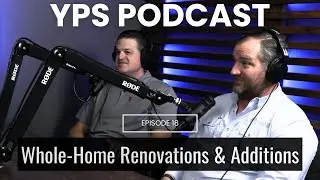 Whole-Home Renovation & Addition Costs: Everything You Need to Know - EP 18 YPS