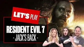Let's Play Resident Evil 7 Part 2 - JACK'S BACK! RESIDENT EVIL 7 WALKTHROUGH