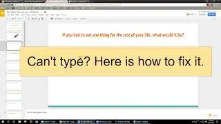 Can't Type on Google Slides ? How to Fix It