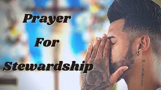 Prayer For Stewardship