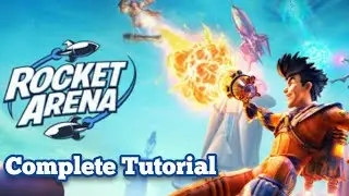 LET'S PLAY Rocket Arena (Ps4) - Complete Tutorial - Welcome to the Arena Gameplay !! | NC
