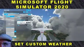 Microsoft Flight Simulator 2020 - Advanced Weather Customization
