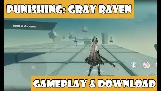 Punishing: Gray Raven Gameplay Download