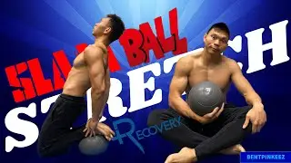 SLAM BALL STRETCH & RECOVERY