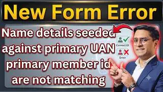 form 31 error Name details seeded against primary UAN primary member id are not matching