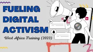 Fueling Digital Activism (FDA) Training - West Africa 2023
