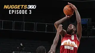 Nuggets N360 Episode 3: JaMychal Green making an impact