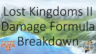 Lost Kingdoms II In-Depth Damage Formula Breakdown