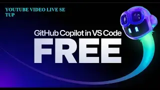GitHub Copilot Free for All in VS Code || How to Setup GitHub Copilots in VS Code ||Live Setup Video