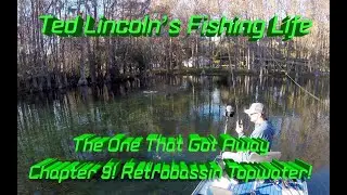 Retrobassin edition, The One That Got Away! Chapter 9, Topwater Big Bite!