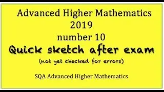 2019 SQA Продвинутая высшая математика №10 Быстрый набросок