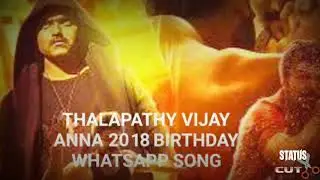 THALAPATHY VIJAY BIRTHDAY WHATSAPP SONG 2018 | Thalapathy Vijay Birthday SonG