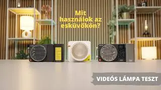 Videós mini lámpa teszt - Mivel világítsunk esküvőn? Zhiyun Molus X100, CX100, Godox BL100 TESZT