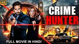 CRIME HUNTER - Full Hollywood Movie Hindi Dubbed | Tom B, Annika | Hindi Action Movie| Crime Movie