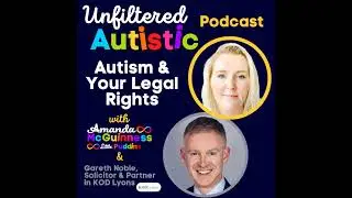 Autism and Your Legal Rights - Gareth Noble Solicitor (Part 1)