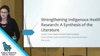 Heather Ulmer - Strengthening Indigenous Health Research in Canada: A Synthesis of the Literature