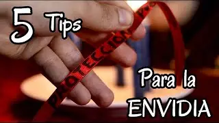 QUITA LA ENVIDIA  | 5 Tips de Protecci&oacute;n contra la envidia