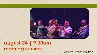 Sunday 9am | Centre Street Church | LIVE