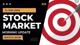 Morning Market Report 14 Jun 2022|Morning Bell Stock Market| Chai Pe Update| Gap Up Gap Down Tuesday