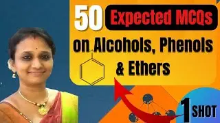 💎 Top 50 Expected MCQs on Alcohols, Phenols & Ethers  Class 12 Chemistry | #vanimaamwoc