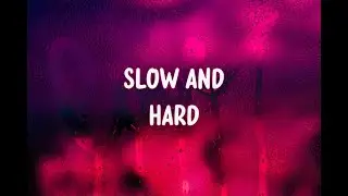 Brady Kenya - SLOW AND HARD (Lyric Video)