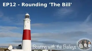 Rounding 'The Bill' - Sailing Adventure: Portland Bill to Torquay Across Lyme Bay