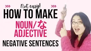 How to make Japanese Noun and Na adjective Negative sentences