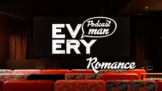Everyman Podcast - Romance