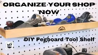 Organize your Shop Now with a DIY Pegboard Tool Shelf