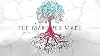 Breaking The Cycle - The Mark You Made