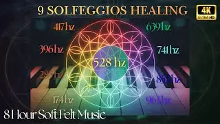 8 Hour ALL 9 SOLFEGGIO Frequencies Full-spectrum Chakra alignment & Aura restoration | DNA Repair 4K