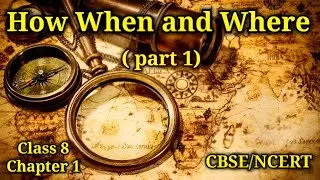 How When and Where | Part 1| Class 8 | CBSE | History | Explain in Tamil | mathi