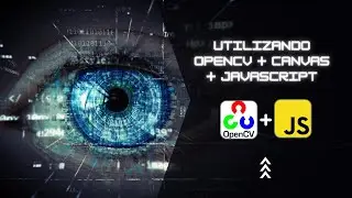 (OPENCV JS) - Utilizando OpenCV no frontend com HTML+ JS+ CANVAS